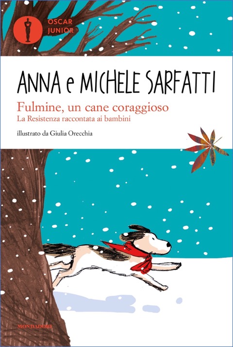 9788804730941 Anna Sarfatti, Michele Sarfatti - Fulmine, un cane coraggioso. La Resistenza raccontata ai bambini
