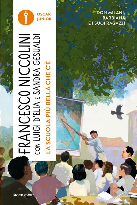 9788804798613 La scuola più bella che c'è. Don Milani, Barbiana e i suoi ragazzi di Francesco Niccolini, Luigi D'Elia e Sandra Gesualdi
