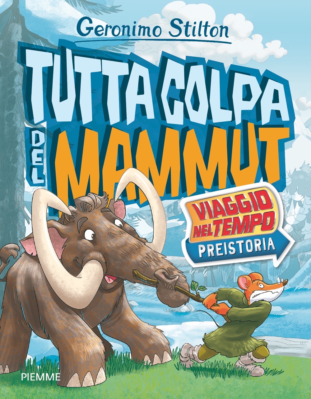 Tutta colpa del mammut - Viaggio nel Tempo: Preistoria - LeggendoLeggendo