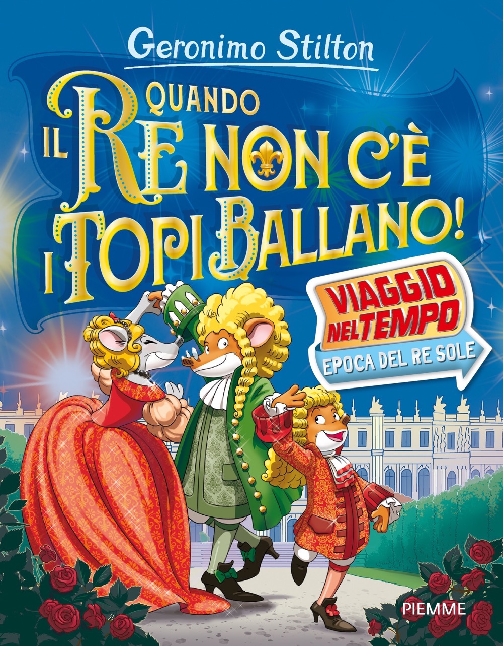 9788856693966 stilton quando il re non c'è i topi ballano