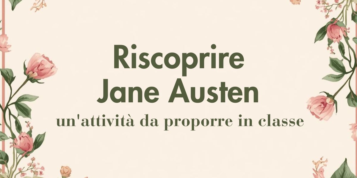 Riscoprire Jane Austen un'attività da proporre in classe