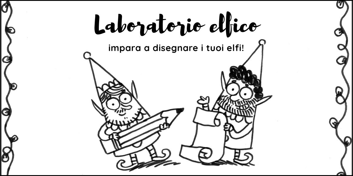 Un Natale alternativo in classe scarica il laboratorio di disegno degli elfi