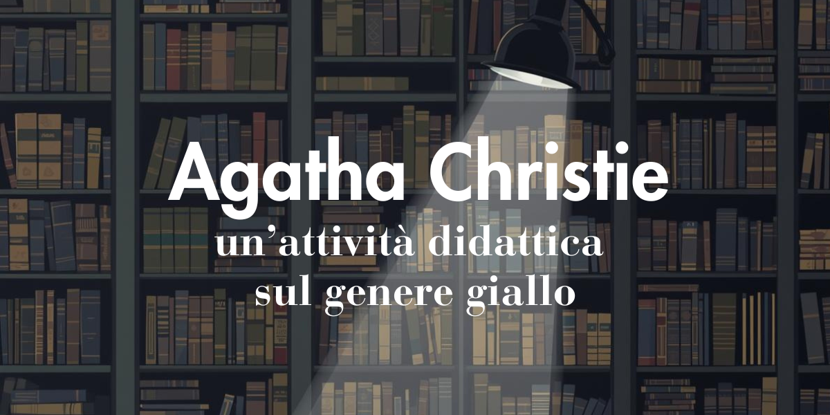 Alla scoperta del giallo un'attività didattica su Agatha Christie